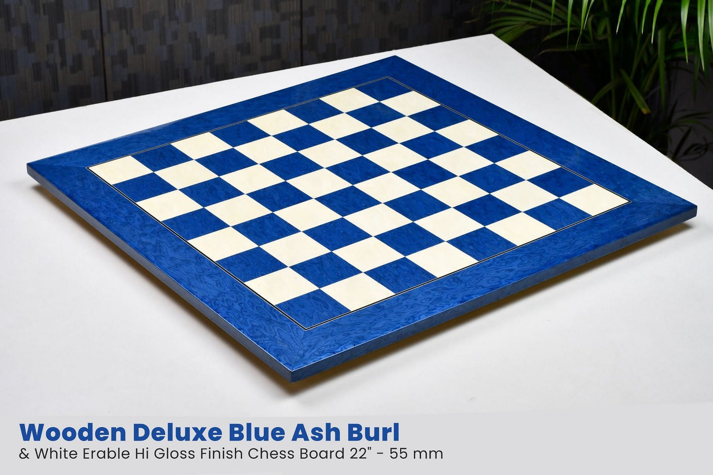 Wooden Deluxe Blue Ash Burl & White Erable Hi Gloss Finish Chess Board 22" - 55 mm