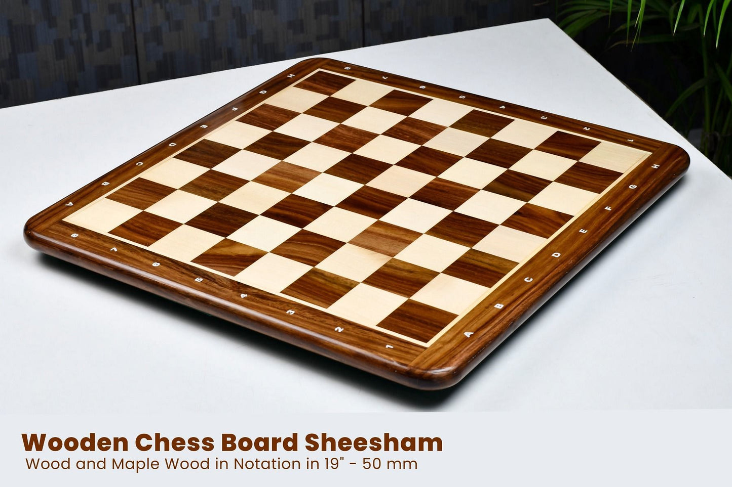 Wooden Chess Board Sheesham Wood and Maple Wood in Notation in 19" - 50 mm