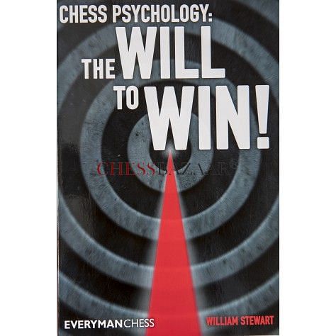 Chess Psychology : The Will to Win! : William Stewart